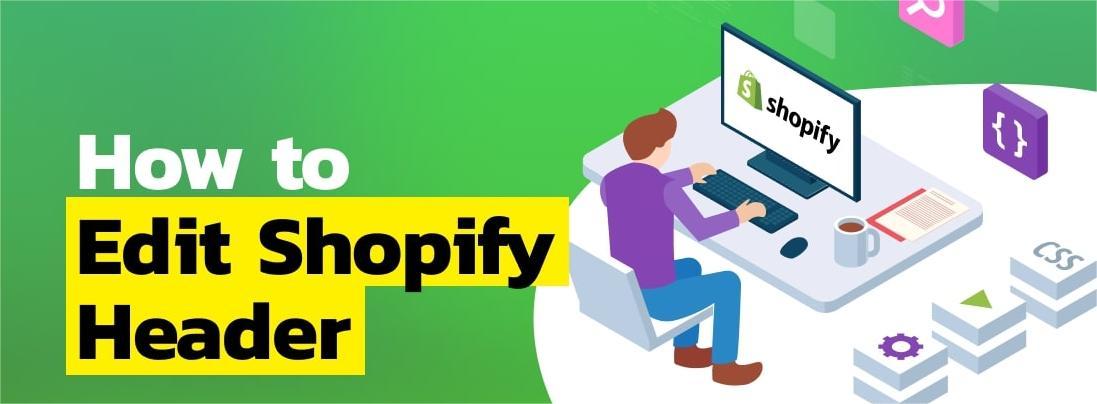 Shopify Add Header: How to Perfect Your Store’s First Impression